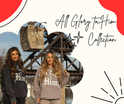 All Glory To Him † Collection